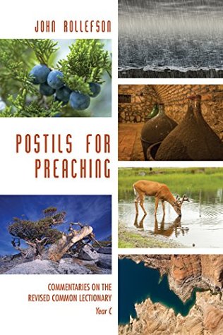 Read online Postils for Preaching: Commentaries on the Revised Lectionary, Year C - John Rollefson file in PDF