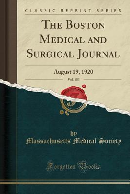 Download The Boston Medical and Surgical Journal, Vol. 183: August 19, 1920 (Classic Reprint) - Massachusetts Medical Society | PDF
