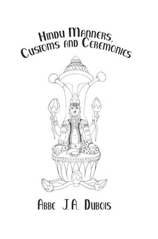 Read Hindu Manners, Customs & Ceremon (Kegan Paul Library of Religion and Mysticism) - Jean Antoine DuBois file in ePub