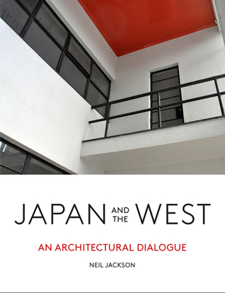 Download Japan and the West: An Architectural Dialogue - Neil Jackson | ePub