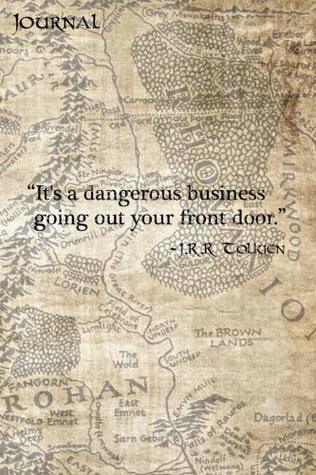 Download Journal: It's a Dangerous Buisness - Map of Middle Earth - Tolkien Quote College Ruled Journal   Travel Journal   Notebook   120 pages -  | ePub