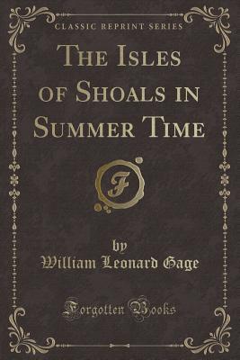 Read online The Isles of Shoals in Summer Time (Classic Reprint) - William Leonard Gage | PDF