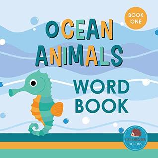 Read Ocean Animals Word Book: Book One: First Picture Book for Babies, Toddlers and Children (Little Hedgehog Word Books 26) - Little Hedgehog Books file in ePub