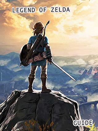 Read online Guide for The Legend of Zelda: Breath of the Wild: Walkthrough/Tips/Tricks and More - Bolt Hurom | PDF