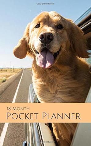 Download Pocket Planner: 18 Month Happiness Calendar - Perfect for the Purse or Backpack - Great for the Dog Lover in Your Life! - New Nomads Press file in ePub