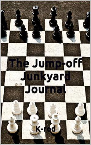 Download The Jump-off Junkyard Journal (Volume One, Book 2) - K-rod file in PDF