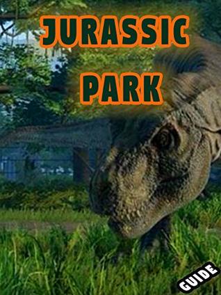 Download Guide for Jurassic World Evolution: Complete and Best Tips/Walkthrough/Guide - Kili Bathin file in ePub