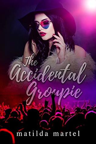Read The Accidental Groupie: An Older Man Younger Woman Erotic Romance - Matilda Martel file in ePub