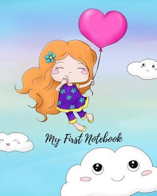 Read My First Notebook: Balloon Girl 8 X 10 Best 100 Page College Ruled Composition Planner for School: Doodles, Drawings, Writing, Learning for Pre K, Kindergarten and 1st Grade School Children -  file in ePub