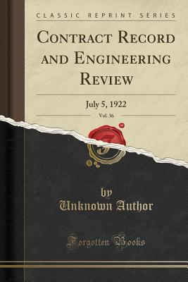 Read online Contract Record and Engineering Review, Vol. 36: July 5, 1922 (Classic Reprint) - Unknown | ePub
