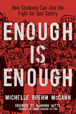 Read Enough Is Enough: How Students Can Join the Fight for Gun Safety - Michelle Roehm McCann file in PDF