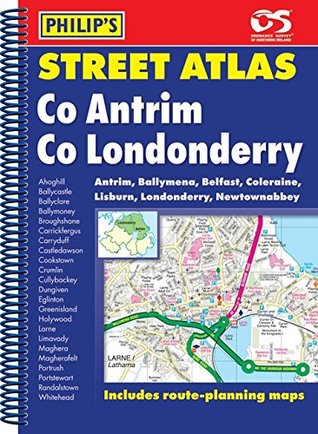 Download Philip's Street Atlas Co. Antrim and Co. Londonderry: Spiral Edition - Philip's | ePub