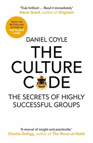 Download The Culture Code: The Secrets of Highly Successful Groups - Daniel Coyle | PDF