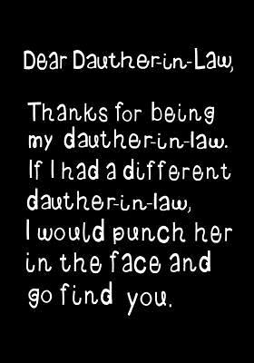 Read online Dear Daughter-In-Law, Thanks for Being My Daughter-In-Law: Funny Birthday Present, Gag Gift for Her Journal, Beautifully Lined Pages Notebook -  | PDF