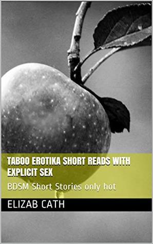 Download taboo erotika short reads with explicit sex: BDSM Short Stories only hot - elizab cath file in ePub