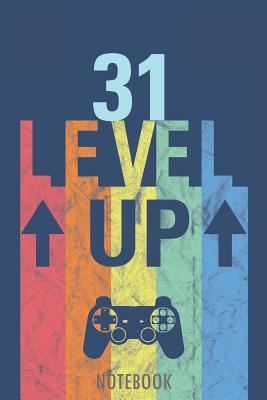 Download 31 Level Up - Notebook: 31 Years - Happy Birthday! - A Lined Notebook for Birthday Kids with a Stylish Vintage Gaming Design. -  file in PDF