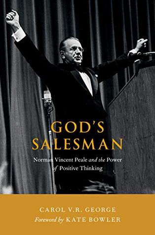 Download God's Salesman: Norman Vincent Peale and the Power of Positive Thinking - Carol V.R. George file in PDF
