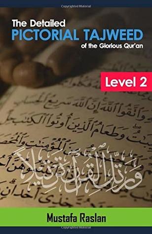 Read The Detailed Pictorial Tajweed: Level Two (Tajweed of the Qur'an) - Mustafa Raslan file in PDF
