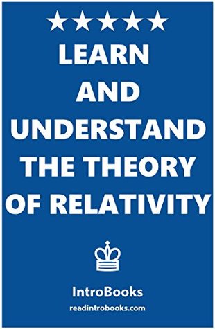Download Learn and Understand the Theory of Relativity - IntroBooks | PDF