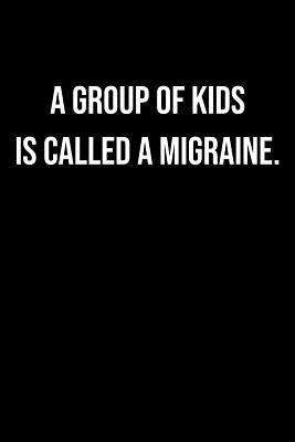 Download A Group of Kids Is Called a Migraine: Irreverent Baby Shower Journal: Blank Lined Notebook and Keepsake for Parents - Mildly Perturbed Press | ePub