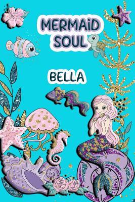 Read online Mermaid Soul Bella: Wide Ruled - Composition Book - Diary - Lined Journal - Lacy Shwimmer | ePub