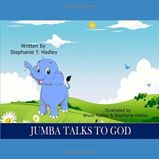 Read Jumba Talks To God (Jumba Wants To Learn About God) - Stephanie Hadley file in ePub