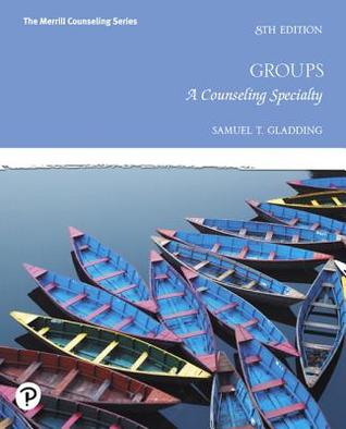 Read Groups: A Counseling Specialty [with MyCounselingLab & eText Access Codes] - Samuel T. Gladding file in PDF