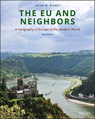 Read online The EU and Neighbors: A Geography of Europe in the Modern World, 3rd Edition - Brian W. Blouet file in PDF