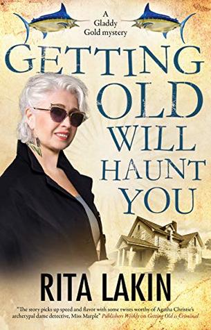 Download Getting Old Will Haunt You (A Gladdy Gold Mystery Book 9) - Rita Lakin file in PDF