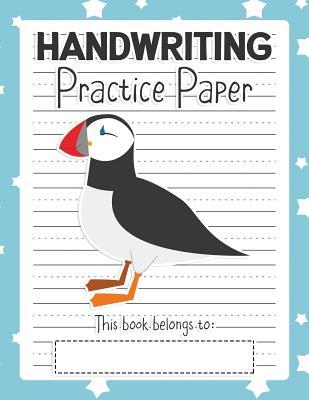 Read Handwriting Practice Paper: Notebook - Blank Writing Sheets Pre-K Kindergarten Preschool & Up - Puffin Blue - Dorothy Jenkinsen file in PDF