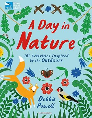 Download RSPB: A Day in Nature: 101 Activities Inspired by the Outdoors - Debbie Powell file in ePub