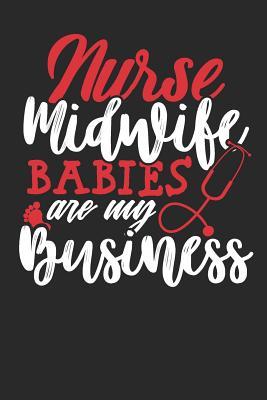 Read Nurse Midwife Babies Are Business: Lined Journal Lined Notebook 6x9 110 Pages Ruled -  file in ePub
