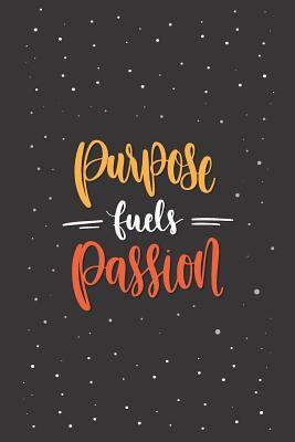 Download Purpose Fuels Passion: 160 White Pages Lined Notebook Journal with Matte Finish Cover -  file in PDF