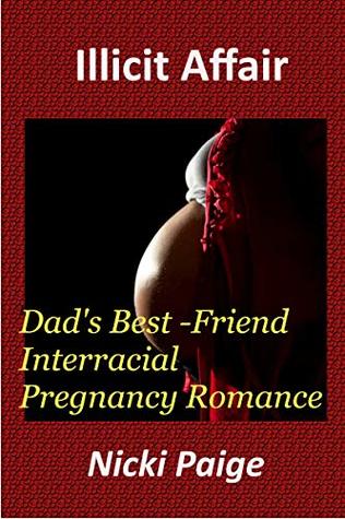 Read Illicit Affair: Dad’s Best-Friend Interracial Pregnancy Romance - Nicki Paige file in ePub