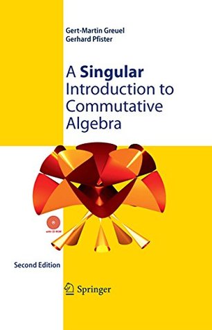 Read A Singular Introduction to Commutative Algebra - Gert-Martin Greuel file in PDF