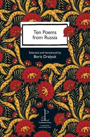 Read online Ten Poems from Russia: in association with Pushkin Press - Boris Dralyuk (editor) file in PDF