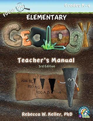 Read Focus on Elementary Geology Teacher's Manual 3rd Edition - Phd Rebecca W Keller file in ePub