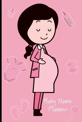 Download Baby Name Planner: An Organizer for Noting Down Baby Names / Expecting Women / Baby Shower/Pregnancy Gift - Laks Baby Designs | ePub