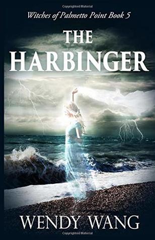 Read The Harbinger: Witches of Palmetto Point Series Book 5 - Wendy Wang | ePub