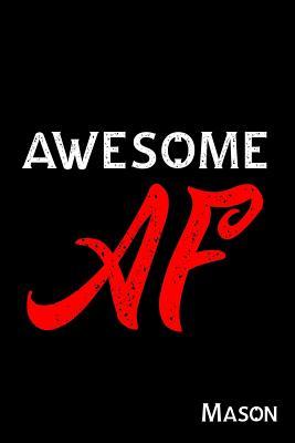 Read online Awesome AF Mason: Journal for Boyfriend Personalized with Name - Awesome Name Press | ePub