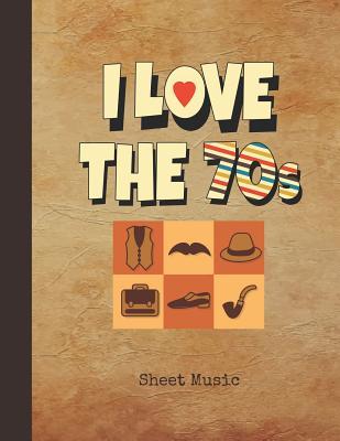 Read I Love the 70s Sheet Music: Blank Manuscript Notebook Journal 1970s Vintage Photographer Cover Instrument Composition Book for Musician & Composer 12 Staves Per Page Staff Line Notepad & Notation Guide Create, Compose & Write Songs - Nostalgia Publications | ePub
