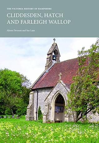 Read online The Victoria History of Hampshire: Cliddesden, Hatch and Farleigh Wallop (VCH Shorts) - Alison Deveson file in ePub