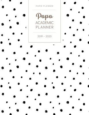 Read online Popo Academic Planner 2019-2020: Monthly & Weekly - Dated with Todo Notes - Inky Dots -  file in PDF
