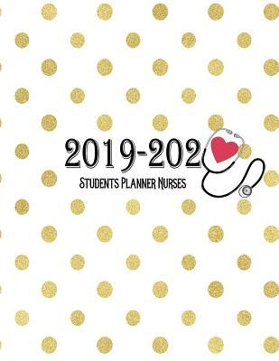 Read 2019-2020 Students Planner Nurses: 2019-2020 Weekly Planner Nurses: Monthly Planner July 2019-July 2020 Nursing Planner, Calendar Year Daily Planner Daily Appointment Book Nurse Student Gifts for Women - Teresa Artyomova | ePub