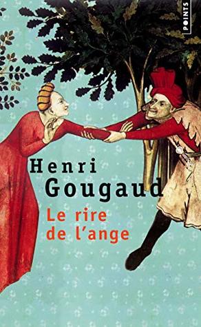 Read online Rire de L'Ange(le) (English and French Edition) - Henri Gougaud | ePub