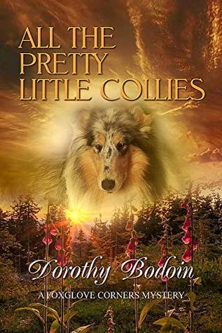 Read online All the Pretty Little Collies (The Foxglove Corners Series Book 27) - Dorothy Bodoin file in PDF