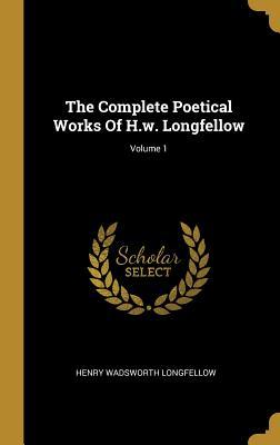 Download The Complete Poetical Works of H.W. Longfellow; Volume 1 - Henry Wadsworth Longfellow | PDF