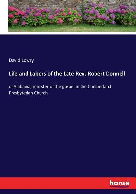 Read online Life and Labors of the Late Rev. Robert Donnell - David Lowry file in ePub