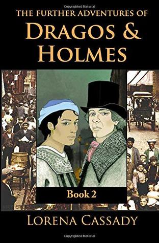 Download The Further Adventures of Dragos and Holmes: Everything Dear (The Adventures of Dragos and Holmes) - Lorena Cassady file in ePub
