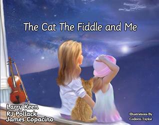 Download The Cat The Fiddle and Me: A Magical Songbook Journey - Larry Keen | ePub